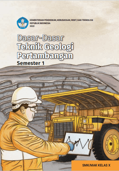 Dasar - dasar Teknik Geologi Pertambangan untuk SMK/MAK Kelas X